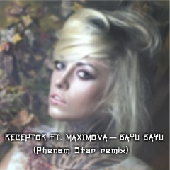 Receptor & Maximova - Bayu Bayu (PhenomStar remix)
