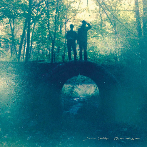 "Over And Even" by Joan Shelley