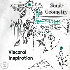 Sonic Geometry - Visceral Inspiration (Transcendent Tunes) [PREMIERE]