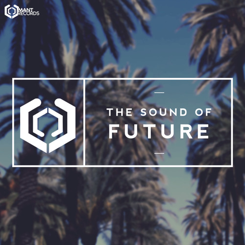 MANT - The Sound Of Future (Megamix)