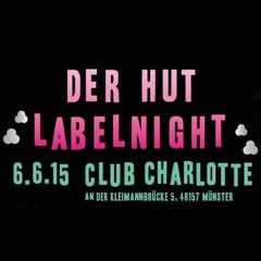 Kamika @ Der HUT Labelnight 06.06.2015 Club Charlotte