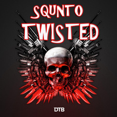 SQUNTO - Twisted [DTB FREE RELEASE]