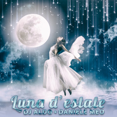Dj Aldo Ft. Daniele Meo - Luna D'estate