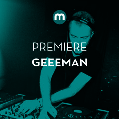 Premiere: Geeman 'Wanna Go Bang'