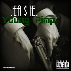 Ea$ie - Young Pimp(Prod.By FlameAlkahest)