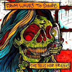 She Tells Her Friends