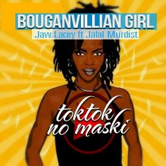 Jaw Lacey ft Jalal Murdist-Bouganvillian Girl(2015)