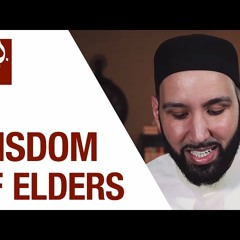 Wisdom of Elders (People of Quran) - Omar Suleiman - Ep. 7_30-J0-cRG7q5Mg