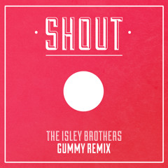 The Isley Brothers - Shout (Gummy Trap Remix) *FREE DL*