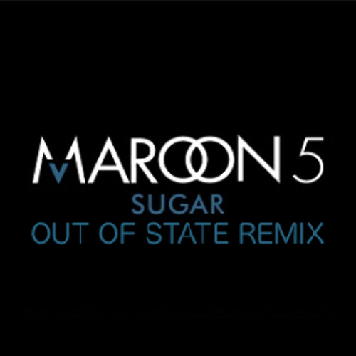 Sugar (Out Of State Remix)