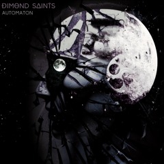Dimond Saints - Automaton