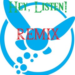 Hey Listen Remix