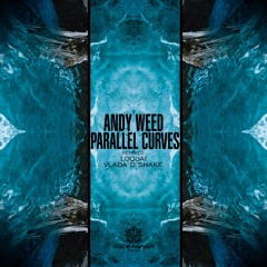 Andy Weed - Parallel Curves (Loquai Remix)