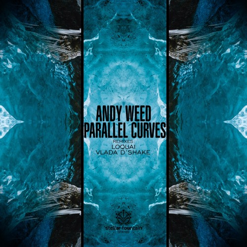 Andy Weed - Parallel Curves (Loquai Remix)