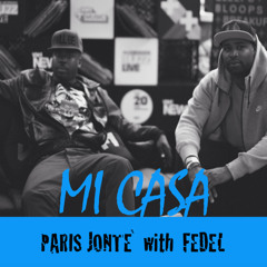 Paris Jonte` - Mi Casa ft. Fedel