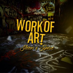 Work Of Art- Steevo & Synse
