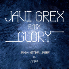 Jean - Michel Jarre & M83 - Glory (JAVI GREX RMX)