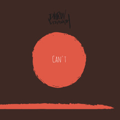 Can't (Original Composition)