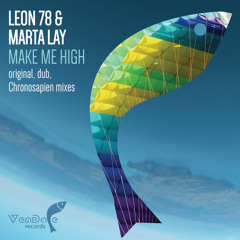 #154 Leon 78 & Marta Lay - Make Me High (Chronosapien Side A Remix)