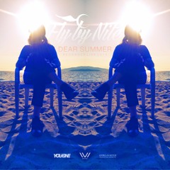 Fly By Nite - Dear Summer 2015