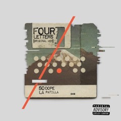 So Dope & La Patilla - Four Letters