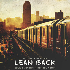 Fat Joe - Lean Back (Julius Jetson X Ronzel Remix)