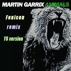 Animals(Martin Garrix)Remix Ys version