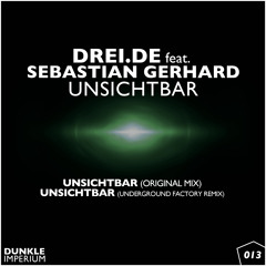[DI#013] Drei.de feat. Sebastian Gerhard - Unsichtbar (Underground Factory Remix)