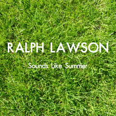Ralph Lawson - Sounds Like Summer