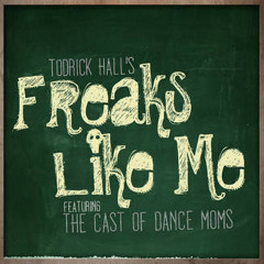 Freaks Like Me by Todrick Hall