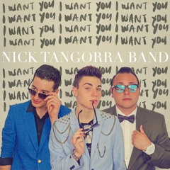 I Want You - Nick Tangorra Band