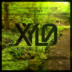 The Raconteur Feat Jasmine Taylor - My Only (Tempo Elektrik Remix)