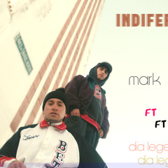 Indiferencias- Dia legend FT Mark