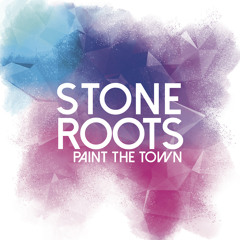 Stone Roots 'Paint The Town' EP Teaser