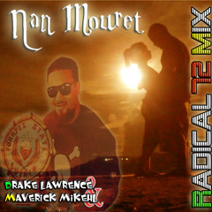 Nan Mouret Remix By Drake Lawrence/Maverick Mikehl
