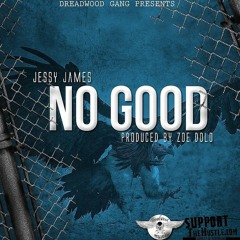 JESSY JAMES No Good