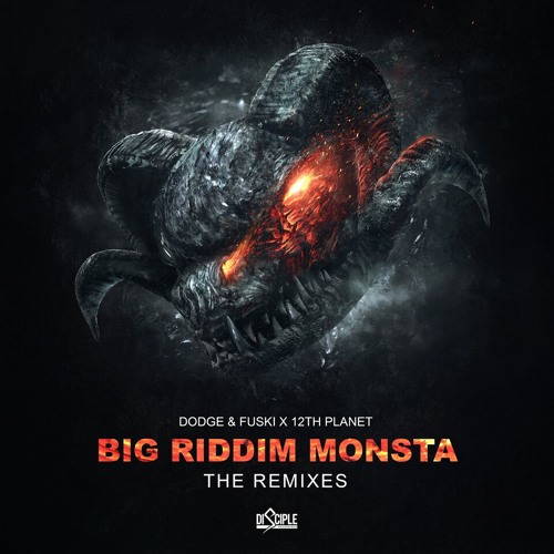 Dodge & Fuski vs. 12th Planet - Big Riddim Monsta (Boy Kid Cloud Remix) [Out Now]