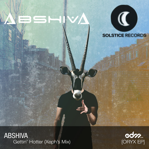 Abshiva - Gettin' Hotter (Xeph's Mix) [Premiere]