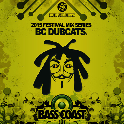 DS Bass Coast Feature  BC Dubcats - A Little Dub Will Do Ya
