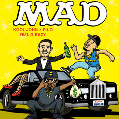 Kool John - Mad (Prod By P-Lo) ft. P-Lo & G-Eazy (DigitalDripped.com)