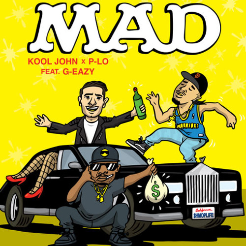Kool John - Mad (Prod By P-Lo) ft. P-Lo & G-Eazy (DigitalDripped.com)
