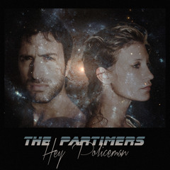 The Partimers - Hey Policeman