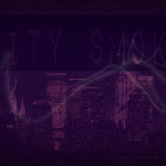 "City Smoke"(Prod. By DopantBeats)