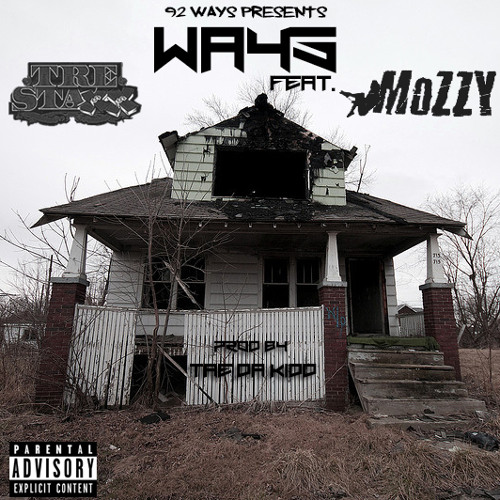 Tre Staxx ft. Mozzy - Ways [Prod. Tre Da Kidd] [Thizzler.com Exclusive]