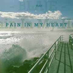 Pain In My Heart (Remix)