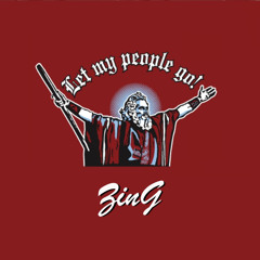 ZinG - Let My People Go