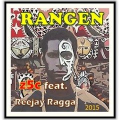 z5c Ft. Reejay Ragga - Rangen (2015)