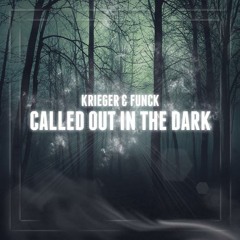 Krieger & Funck - Called Out In The Dark (Original Mix)