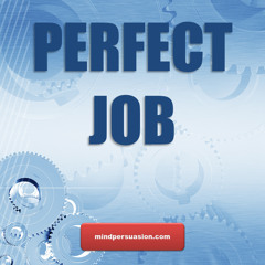 Ideal Job - Attract The Perfect Job For Your Skills