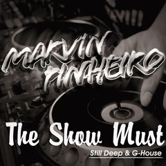 Marvin Pinheiro Deejay - The Show Must Still Deep House  Junho 2015